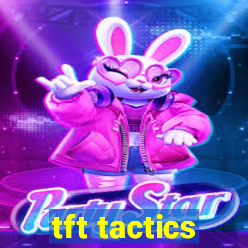 tft tactics